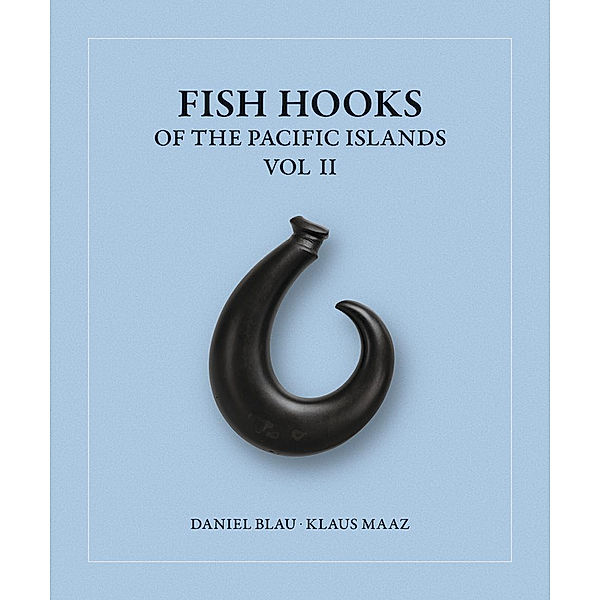 Fish Hooks of the Pacific Islands Vol II