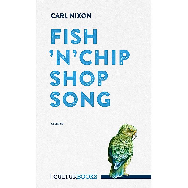 Fish 'n' Chip Shop Song. Storys, Carl Nixon