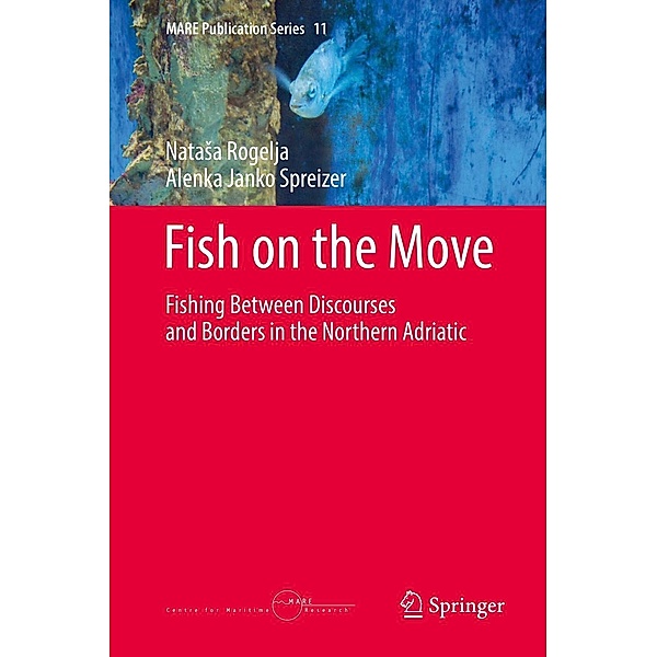 Fish on the Move / MARE Publication Series Bd.11, Natasa Rogelja, Alenka Janko Spreizer