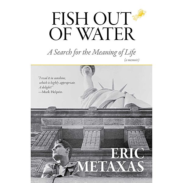 Fish Out of Water, Eric Metaxas