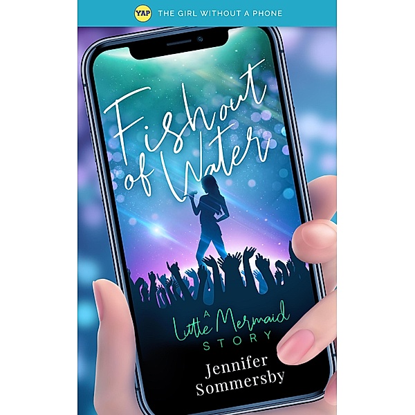 FISH OUT OF WATER / The Girl Without a Phone Bd.1, Jennifer Sommersby
