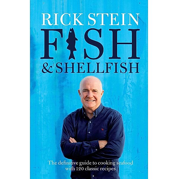 Fish & Shellfish, Rick Stein