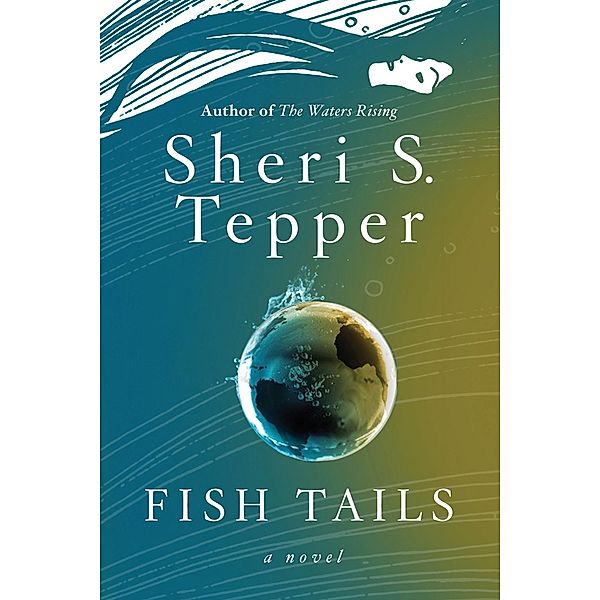 Fish Tails, Sheri S. Tepper
