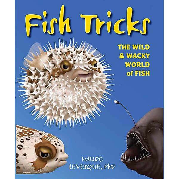 Fish Tricks, Haude Levesque