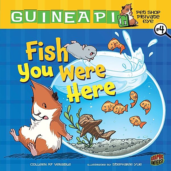 Fish You Were Here / Guinea PIG, Pet Shop Private Eye, Colleen AF Venable