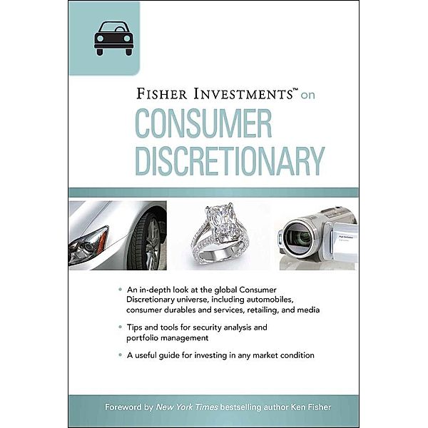 Fisher Investments on Consumer Discretionary / Fisher Investments Press, Fisher Investments, Erik Renaud