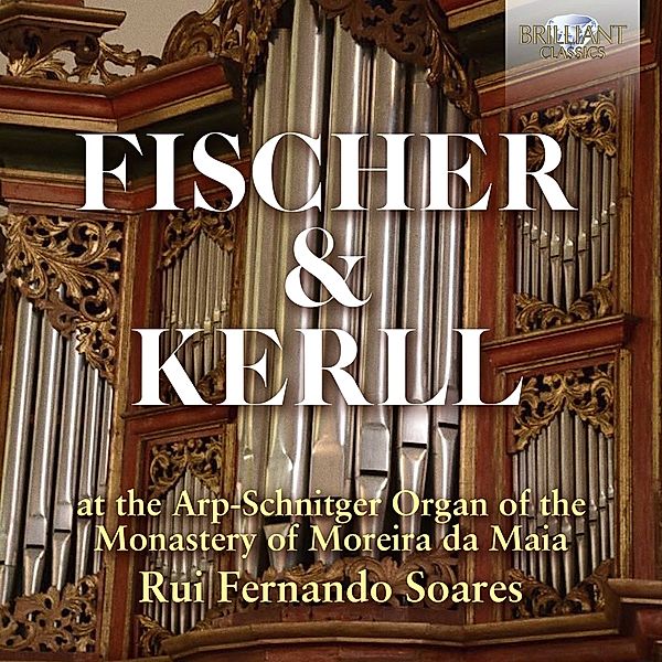 Fisher & Kerll At The Arp-Schnitger Organ, Rui Fernando Soares