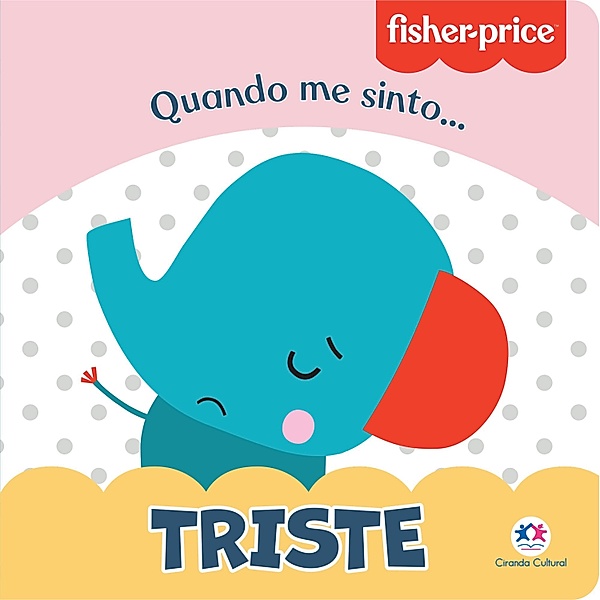 Fisher-Price - Triste / Mundinho da leitura, Karina Barbosa