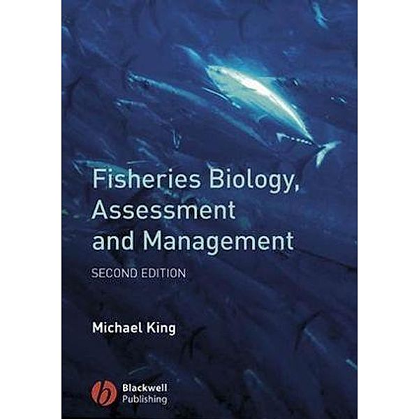 Fisheries Biology, Assessment and Management, Michael King