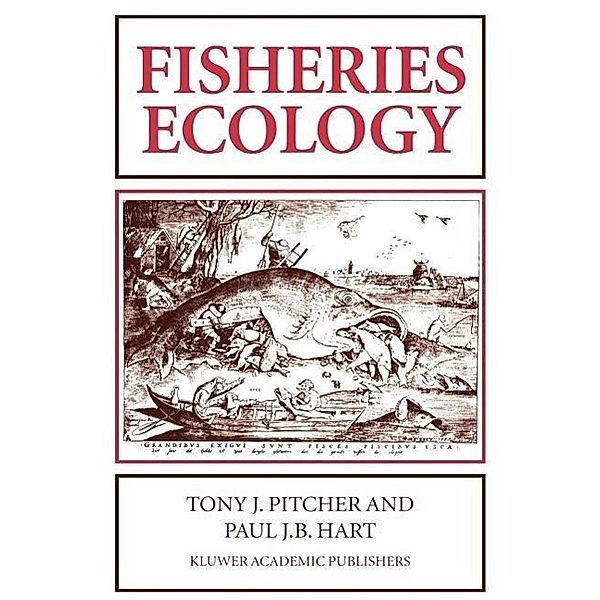 Fisheries Ecology, T. J. Pitcher, P. Hart