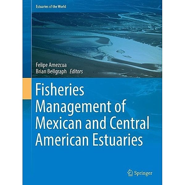 Fisheries Management of Mexican and Central American Estuaries / Estuaries of the World