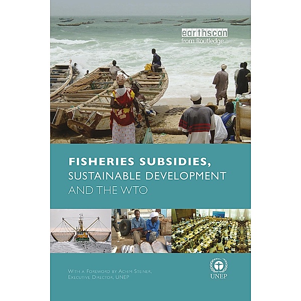 Fisheries Subsidies, Sustainable Development and the WTO