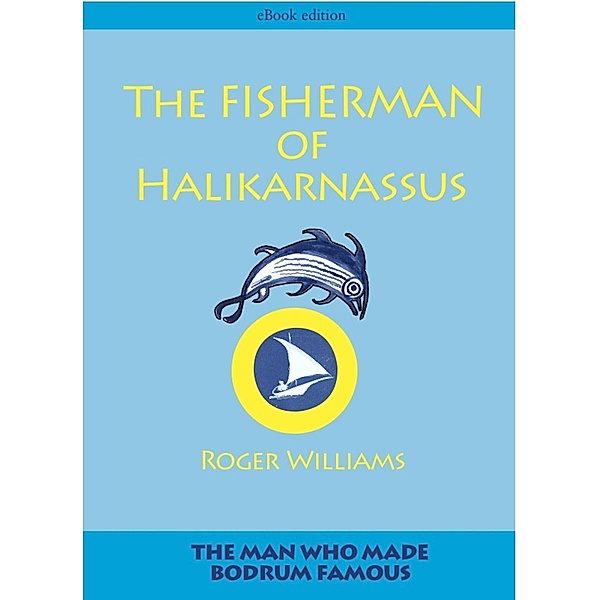 Fisherman of Halicarnassus / Roger Williams, Roger Williams