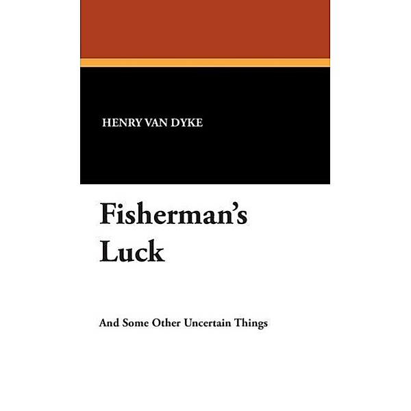 Fisherman's Luck, Henry Van Dyke
