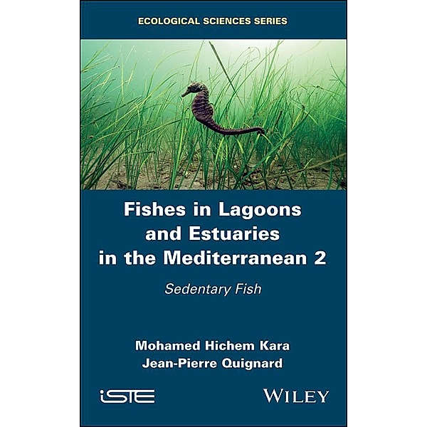 Fishes in Lagoons and Estuaries in the Mediterranean 2, Mohamed Hichem Kara, Jean-Pierre Quignard