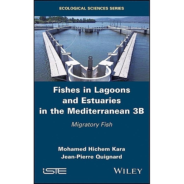 Fishes in Lagoons and Estuaries in the Mediterranean 3B, Mohamed Hichem Kara, Jean-Pierre Quignard