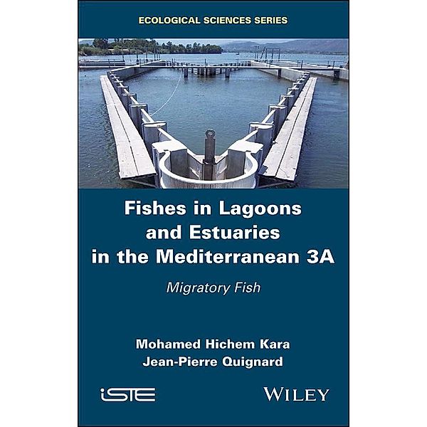 Fishes in Lagoons and Estuaries in the Mediterranean 3A, Mohamed Hichem Kara, Jean-Pierre Quignard