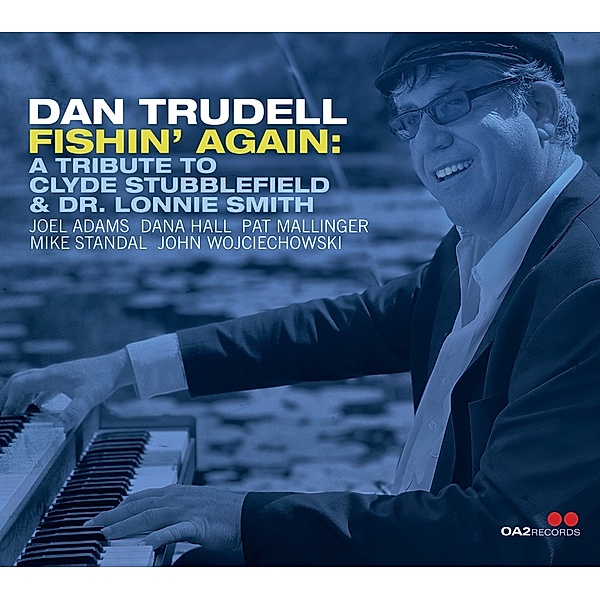 Fishin' Again: A Tribute To Clyde Stubblefield & D, Dan Trudell