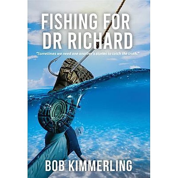 Fishing for Dr Richard, Bob Kimmerling