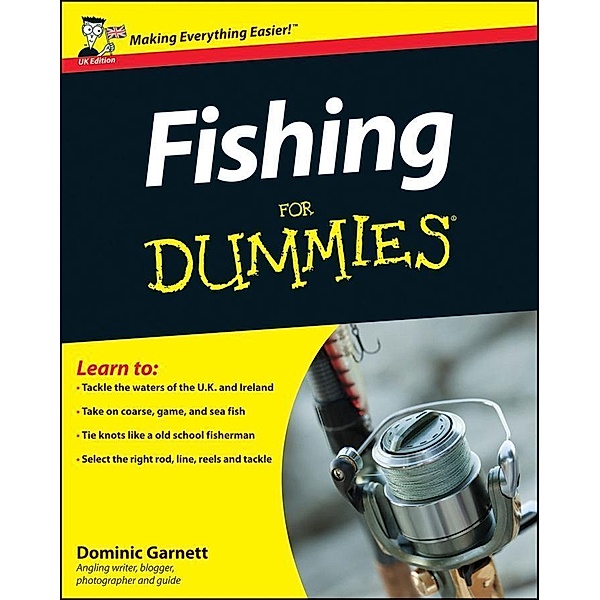 Fishing For Dummies, UK Edition, Peter Kaminsky, Greg Schwipps, Dominic Garnett