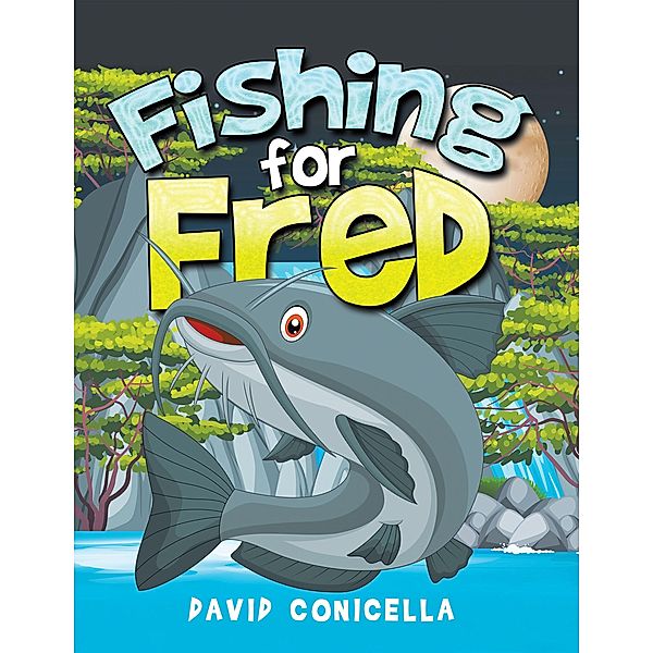 Fishing for Fred, David Conicella