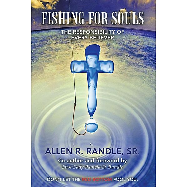 Fishing for Souls, Allen R. Randle Sr.