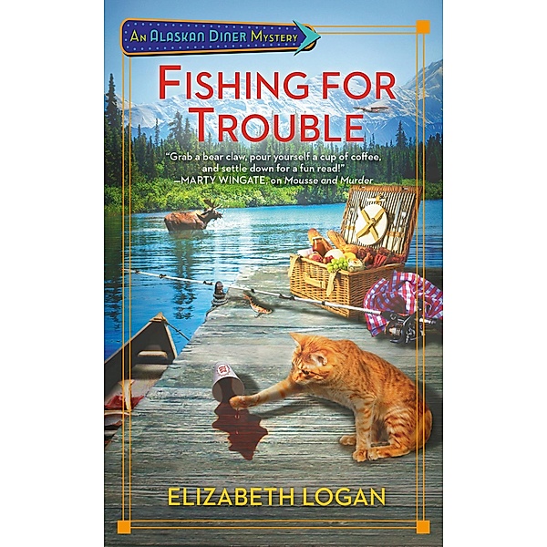 Fishing for Trouble / An Alaskan Diner Mystery Bd.2, Elizabeth Logan