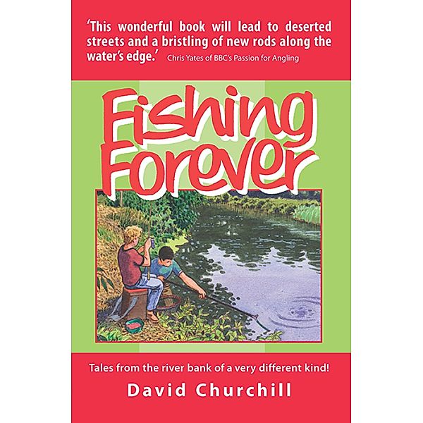 Fishing Forever, David Churchill