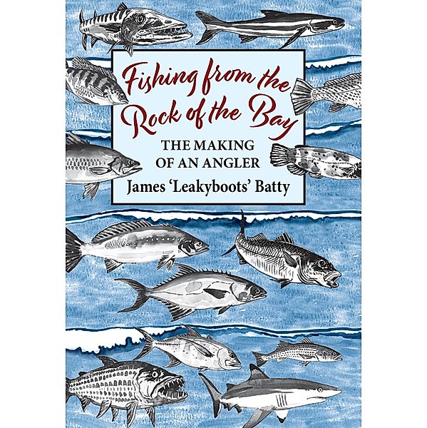 Fishing from the Rock of the Bay, James Batty