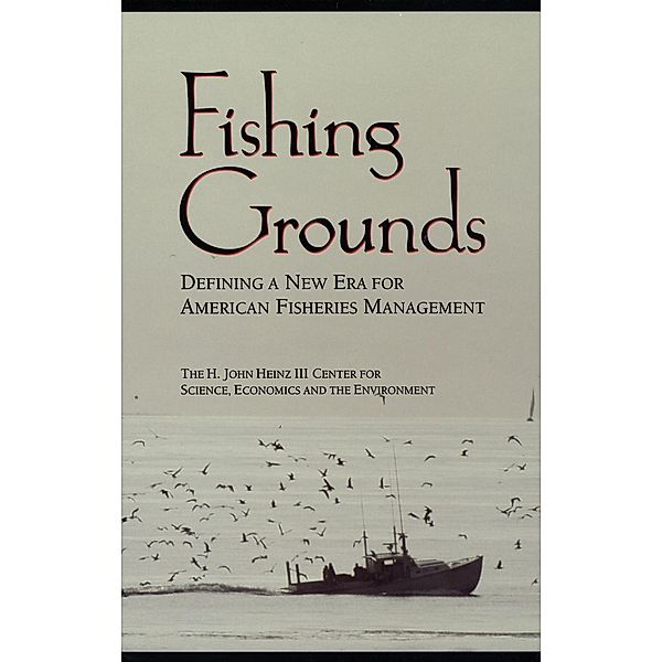 Fishing Grounds, and the EnvironmThe H. John Heinz III Center for Science Economics