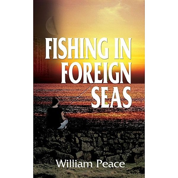 Fishing in Foreign Seas / SBPRA, William Peace