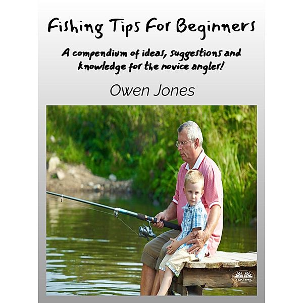 Fishing Tips For Beginners, Owen Jones