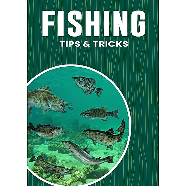 Fishing Tips & Tricks, Jason Martin