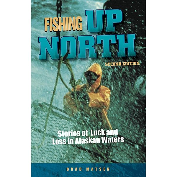 Fishing Up North, Brad Matsen