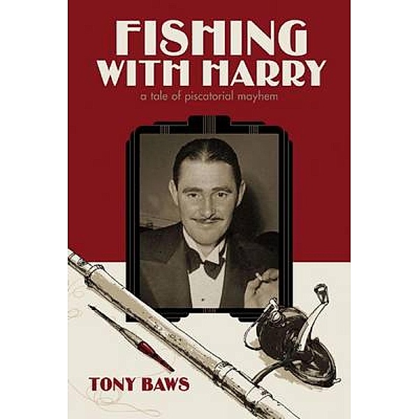 Fishing with Harry, Tony Baws