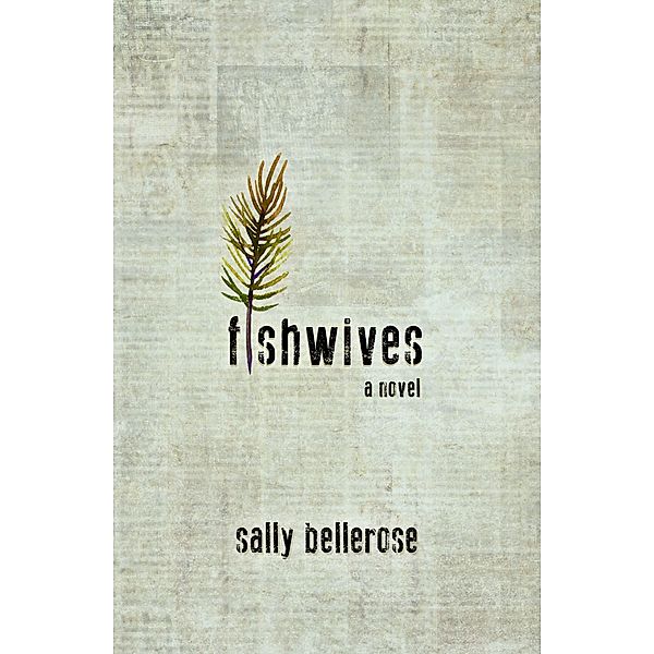 Fishwives, Sally Bellerose