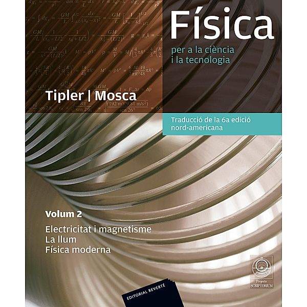 Física per a la ciéncia i la tecnologia. Vol. 2: Electricitat i magnetisme, la llum, Física moderna, Paul Allen Tipler, Gene Mosca