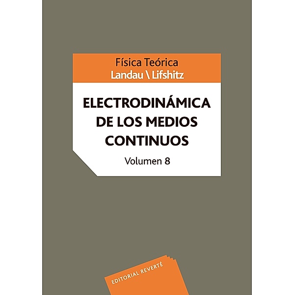 Física teórica. Electrodinámica de los medios continuos / Física teórica de Landau, L. D. Landau, E. M. Lifshitz, V. B. Berestetskii, L. P. Pitaevskii