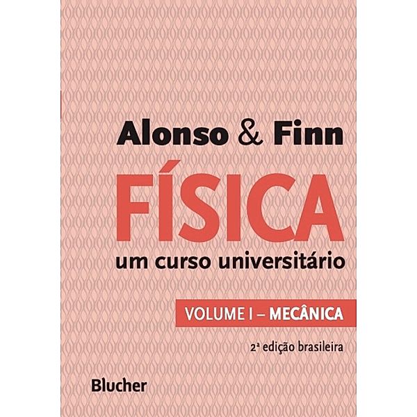 Física / Um curso universitário Bd.1, Marcelo Alonso, Edward J. Finn