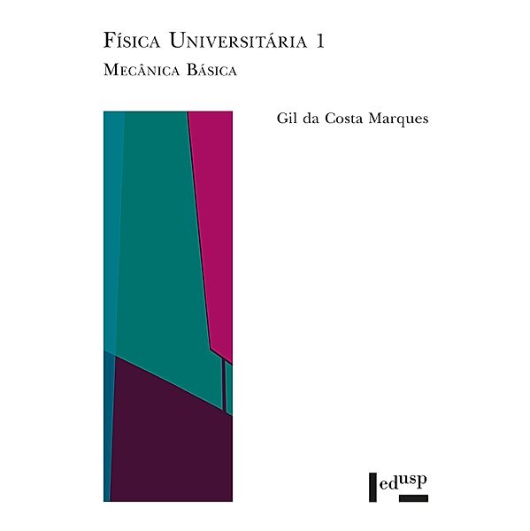 Física Universitária 1 / Acadêmica Bd.92, Gil da Costa Marques