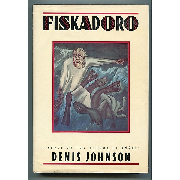 Fiskadoro, Denis Johnson