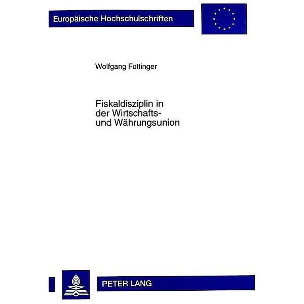 Fiskaldisziplin in der Wirtschafts- und Währungsunion, Wolfgang Föttinger