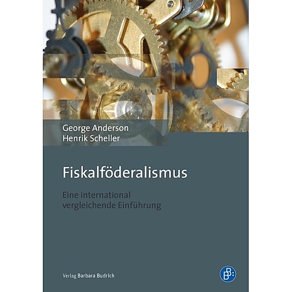 Fiskalföderalismus, George Anderson, Henrik Scheller