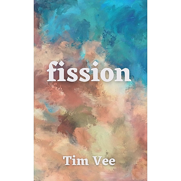 Fission, Tim Vee