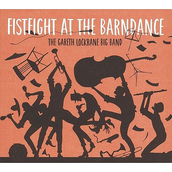 Fistfight At The Barndance-Deluxe Edition (Vinyl), The Gareth Lockrane Big Band