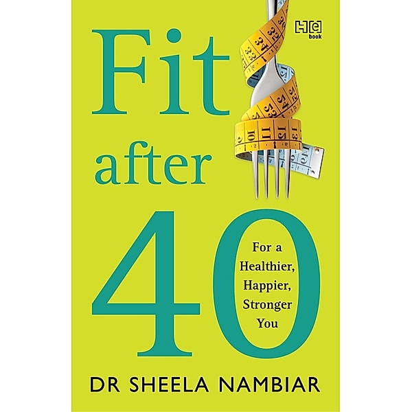 Fit After 40, Sheela Nambiar