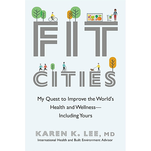 Fit Cities, Karen K. Lee