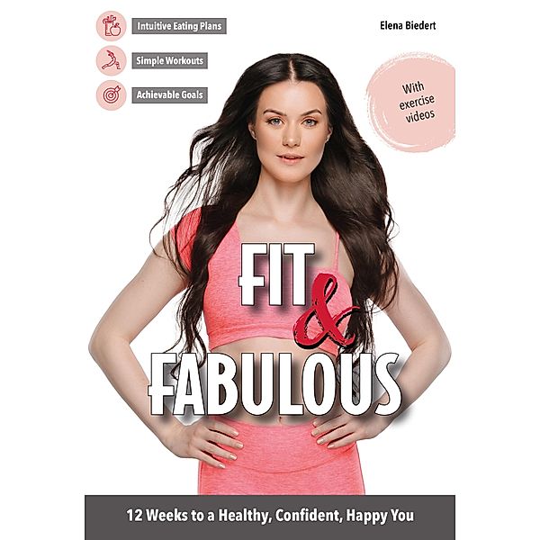 Fit & Fabulous, Elena Biedert