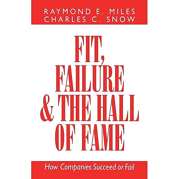 Fit, Failure & the Hall of Fame, Charles C. Snow, Raymond E. Miles