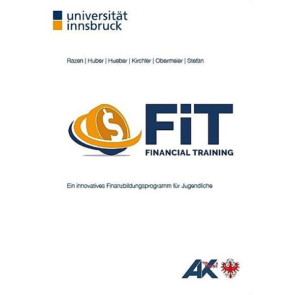 FiT Financial Training, Michael Razen, Jürgen Huber, Laura Hueber, Michael Kirchler, Michael Obermeier, Matthias Stefan